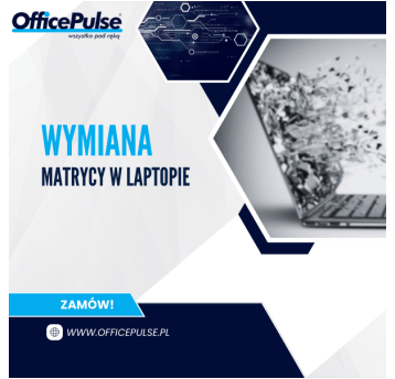 Wymiana matrycy.